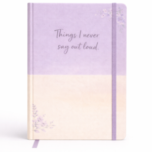 Things I Never Say Out Loud